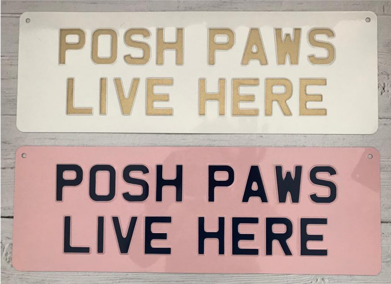 Posh Paws Live Here Premium Sign