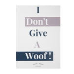 I Don't Give A Woof Framed Print